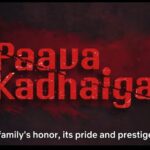 Paava Kadhaigal Movie Cast, Release Date, Story, trailer