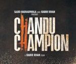 Chandu Champion Movie Cast, Release Date, Budget, Actress Name, Wiki