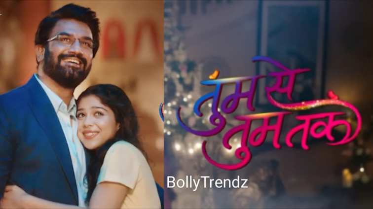 Tum Se Tum Tak (Zee TV) Serial Cast Real Name, Timing, Release Date, Actress Name